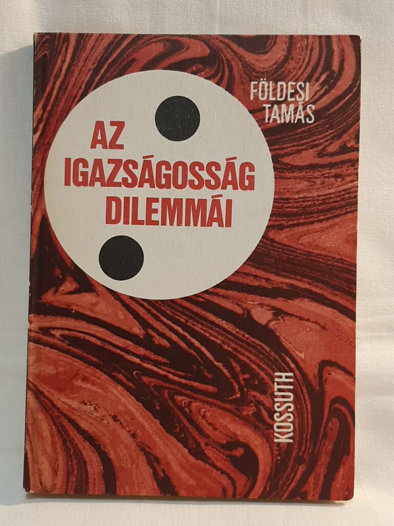 Földesi Tamás: Az igazságosság dilemmái - 1. kép