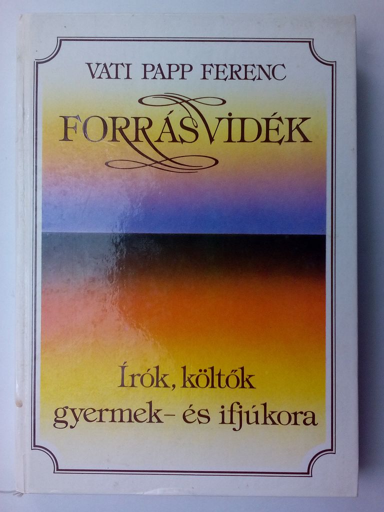 Vati Papp Ferenc: Forrásvidék - 1. kép