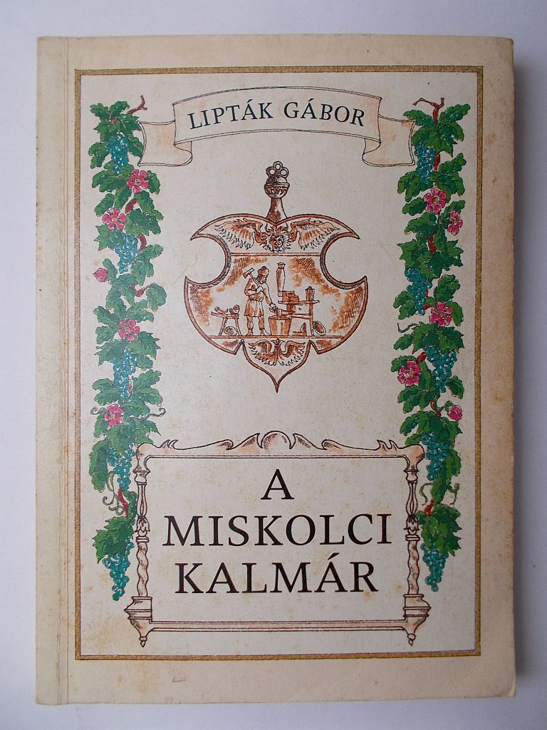 Lipták Gábor: A miskolci kalmár - 1. kép