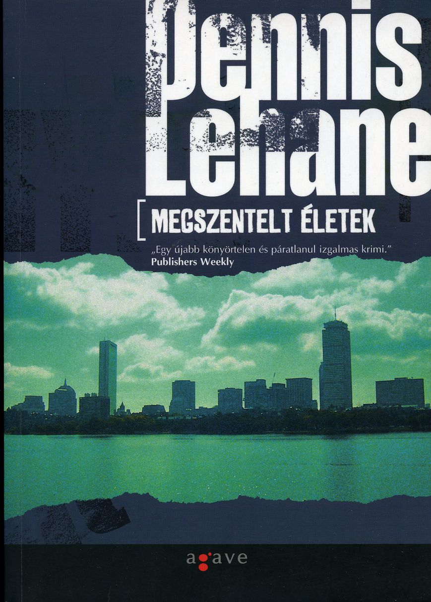 Dennis Lehane: Megszentelt életek - 1. kép