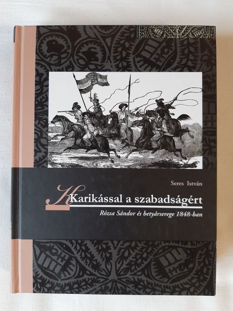 Seres István: Karikással a szabadságért - 1. kép