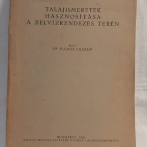 Mados László: Talajismeretek hasznosítása a belvízrendezés terén