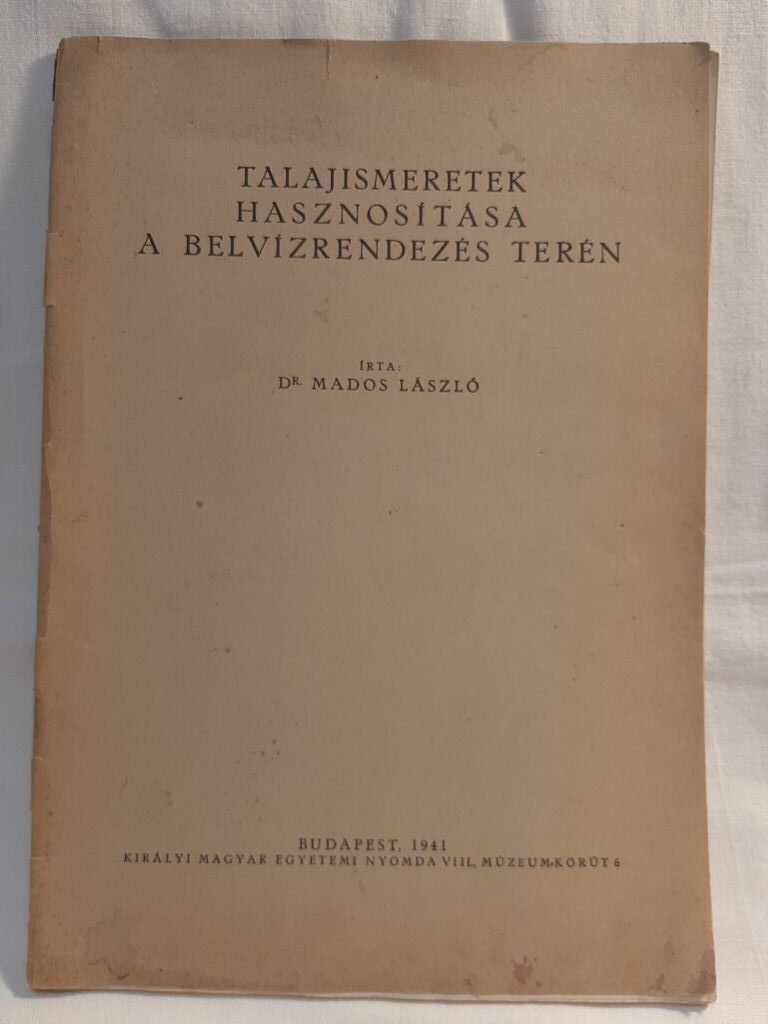 Mados László: Talajismeretek hasznosítása a belvízrendezés terén - 1. kép