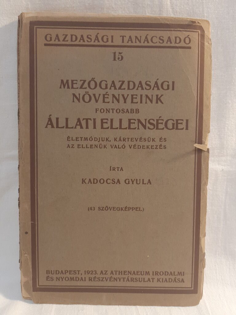 Kadocsa Gyula: Mezőgazdasági növényeink fontosabb állati ellenségei - 1. kép
