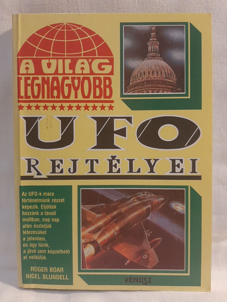 Roger Boar, Nigel Blundell: A világ legnagyobb UFO rejtélyei - 1. kép