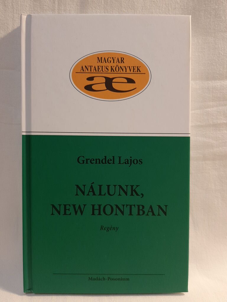 Grendel Lajos: Nálunk, New Hontban - 1. kép