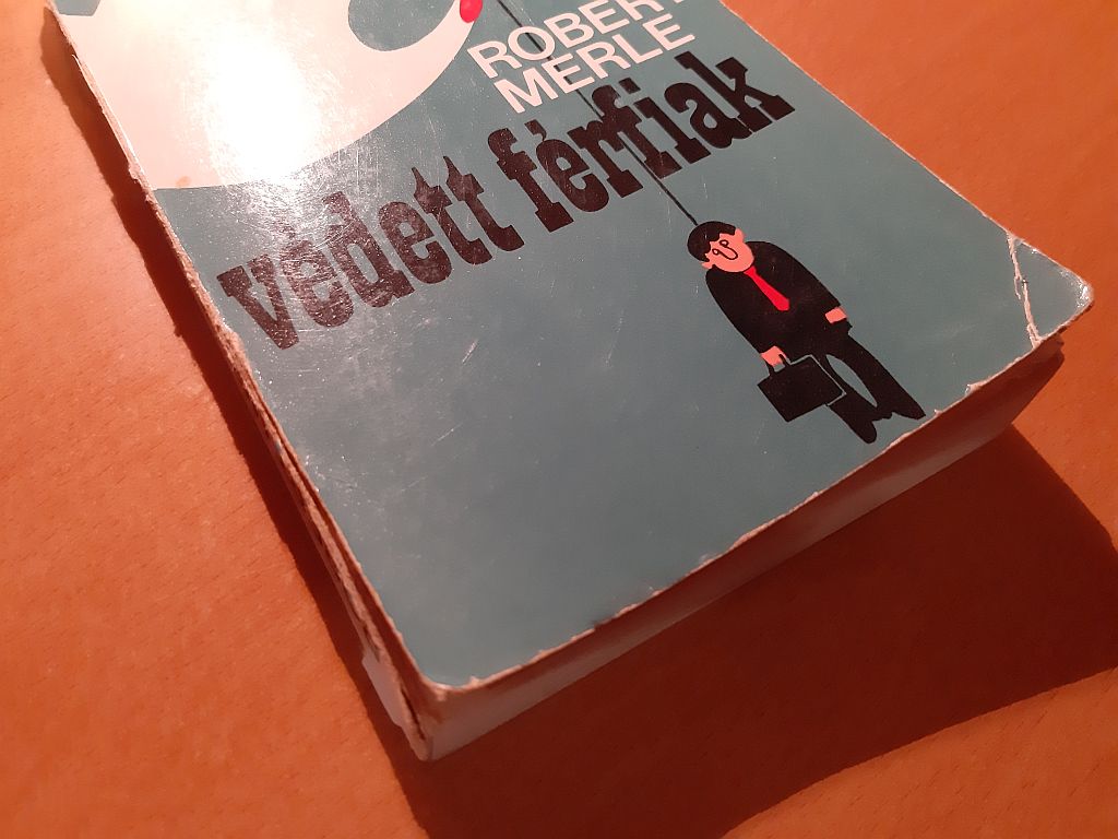 Robert Merle: Védett férfiak - 4. kép