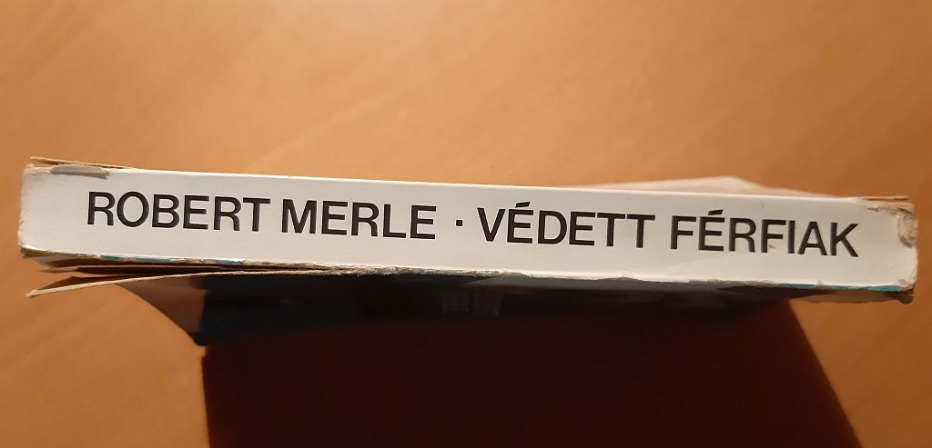 Robert Merle: Védett férfiak - 2. kép