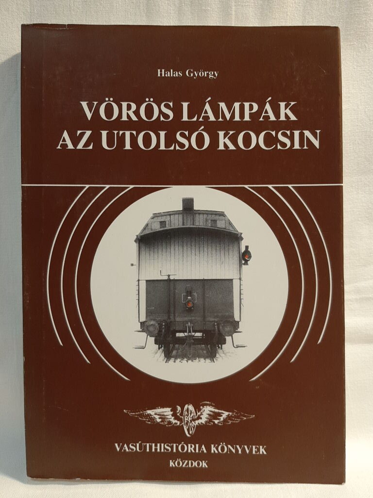 Halas György: Vörös lámpák az utolsó kocsin - 1. kép