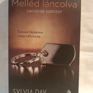 Sylvia Day: Melléd láncolva
