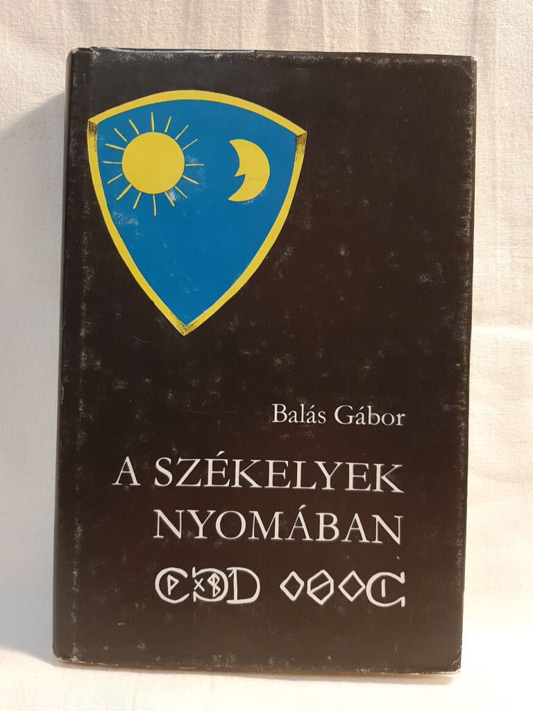 Balás Gábor: A székelyek nyomában - 1. kép