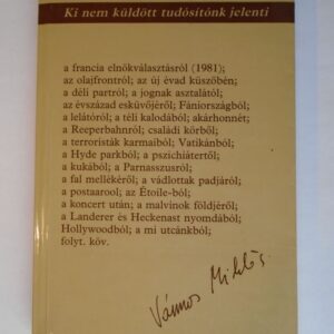 Vámos Miklós: Ki nem küldött tudósítónk jelenti