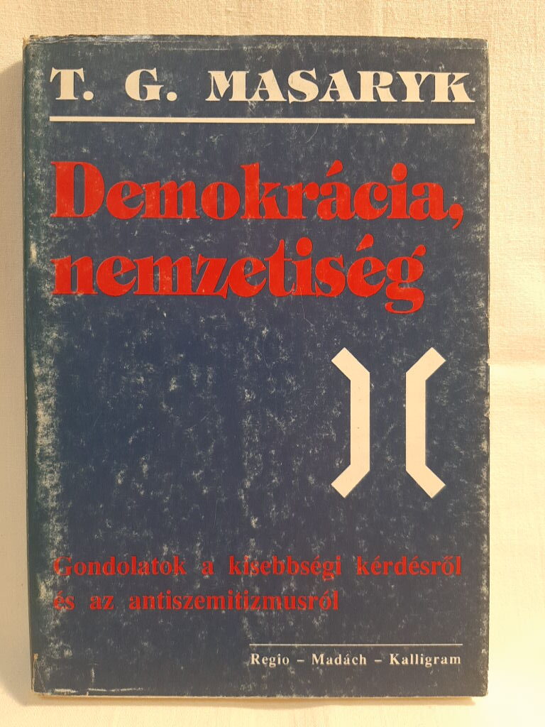 T. G. Masaryk: Demokrácia, nemzetiség - 1. kép