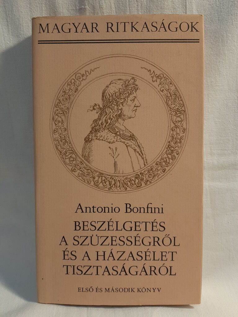 Antonio Bonfini: Beszélgetés a szüzességről és a házasélet tisztaságáról I-II. - 1. kép