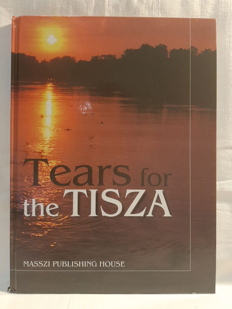Tears for the Tisza - 1. kép