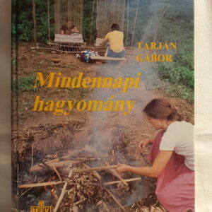 Tarján Gábor: Mindennapi hagyomány