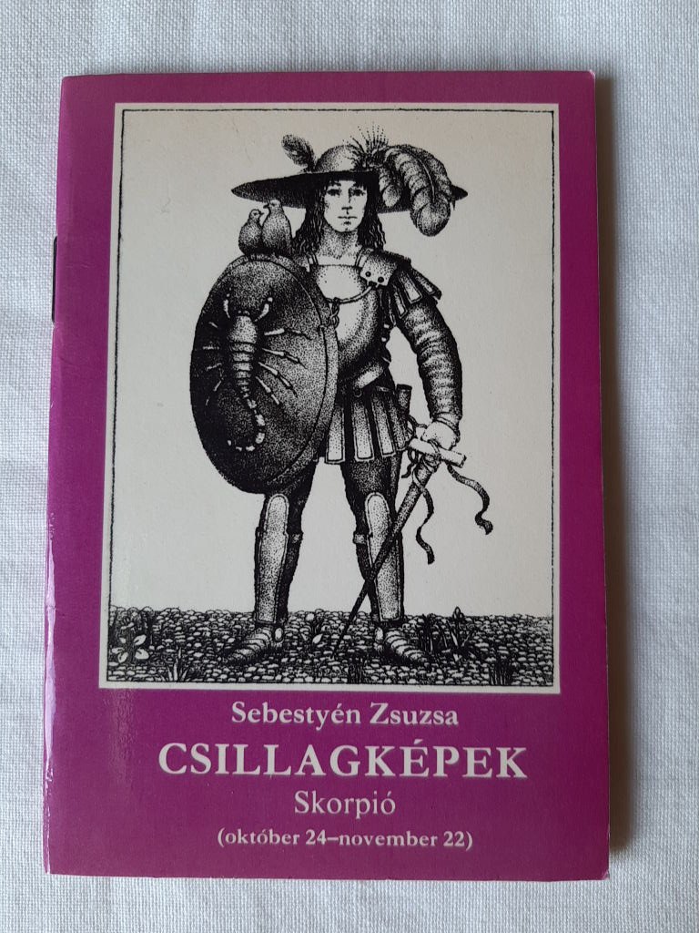 Sebestyén Zsuzsa: Csillagképek : skórpió - 1. kép