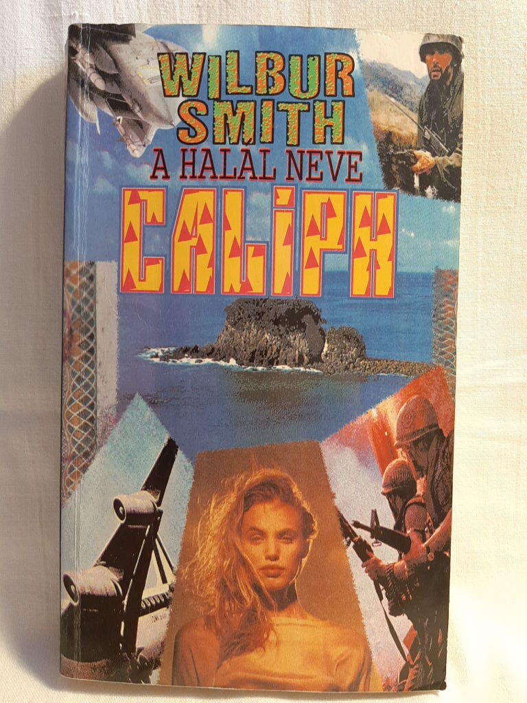 Wilbur Smith: A halál neve Caliph - 1. kép