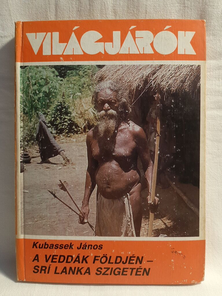 Kubassek János: A veddák földjén - 1. kép