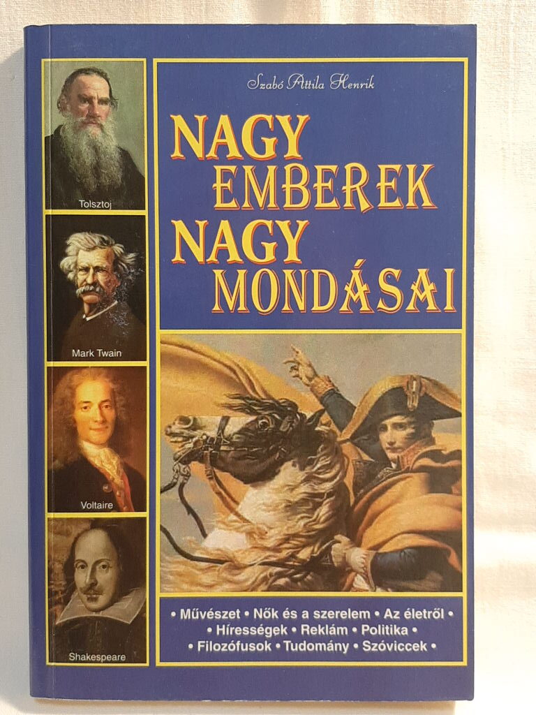 Szabó Attila Henrik: Nagy emberek nagy mondásai - 1. kép