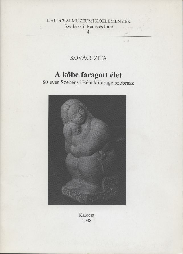 Kovács Zita: A kőbe faragott élet - 1. kép