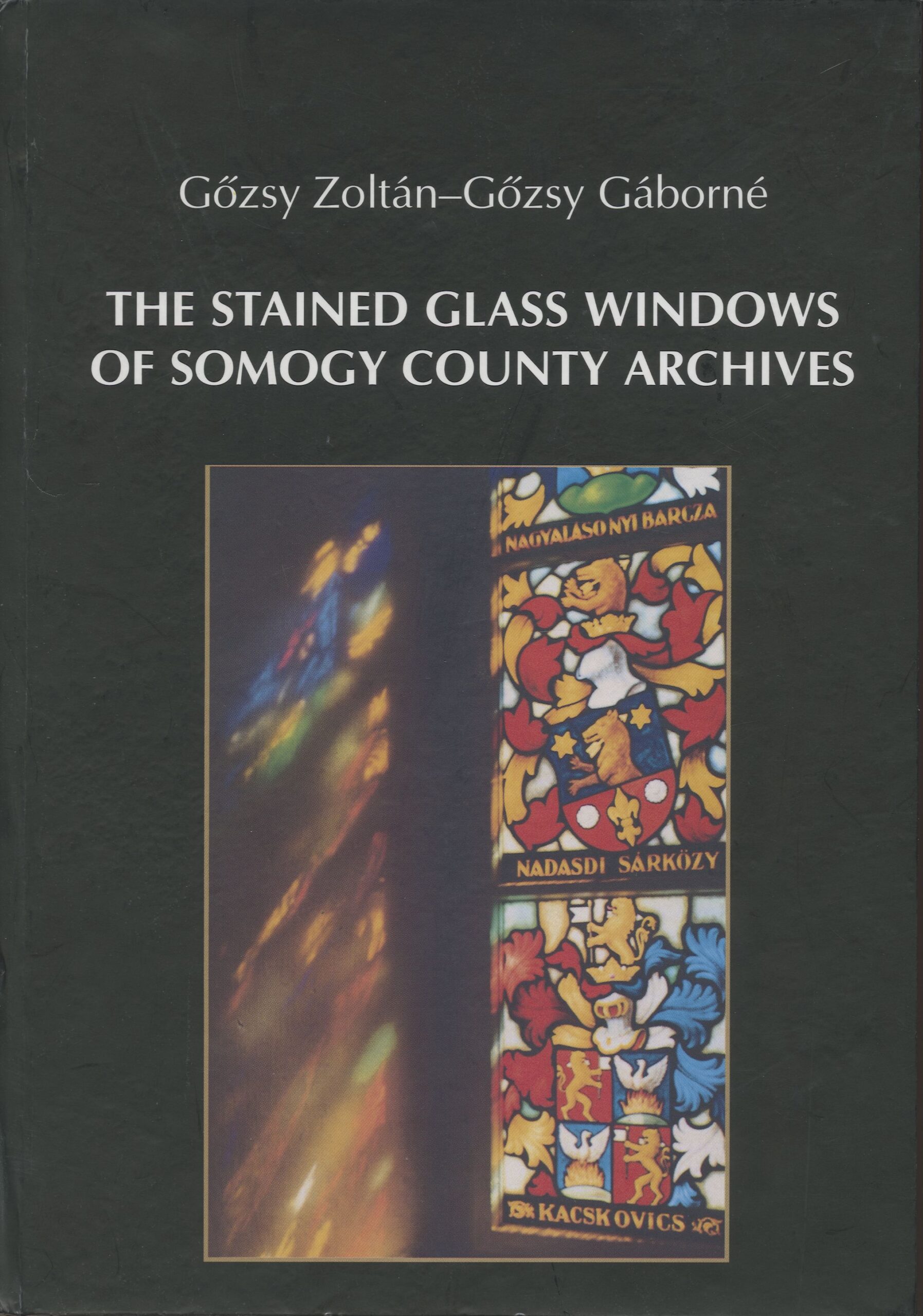 Gőzsy Zoltán, Gőzsy Gáborné: The stained glass windows of Somogy County archives - 1. kép