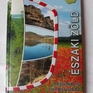 Északi zöld regionális túraútvonal térképes igazolófüzet