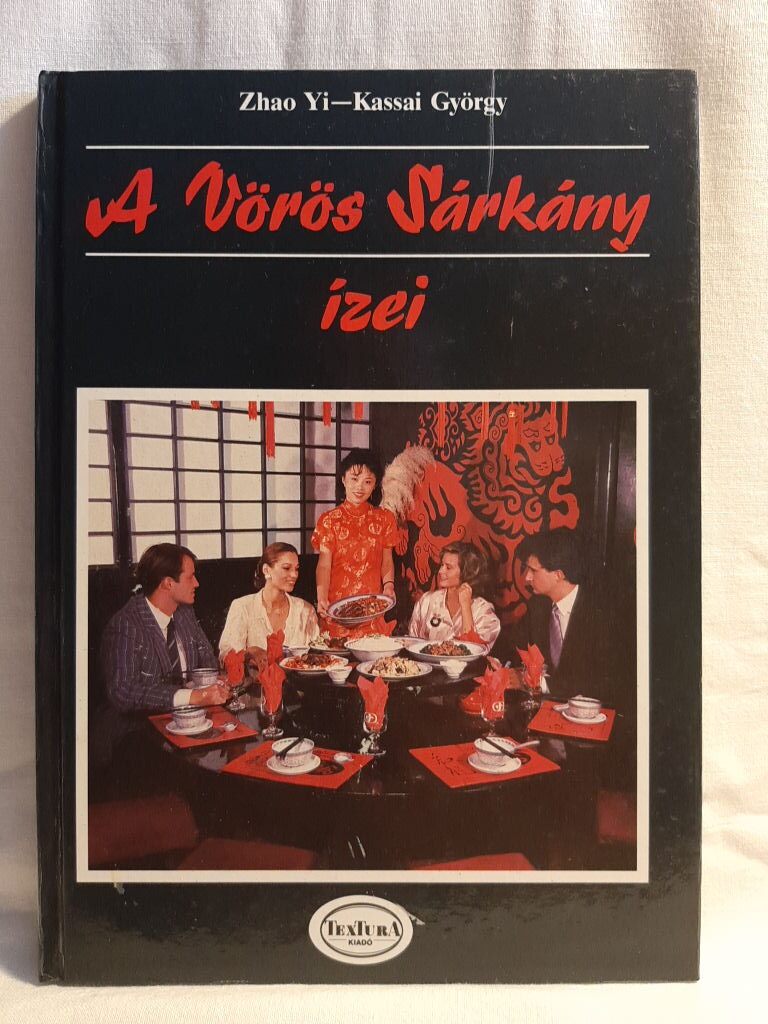 Zhao Yi, Kassai György: A Vörös Sárkány ízei - 1. kép