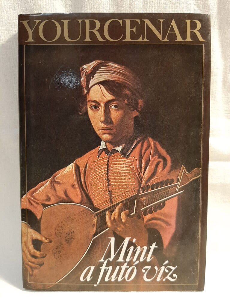 Marguerite Yourcenar: Mint a futó víz - 1. kép