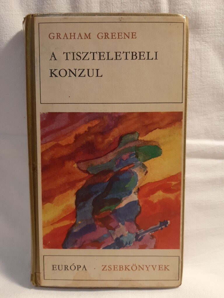 Graham Greene: A tiszteletbeli konzul - 1. kép