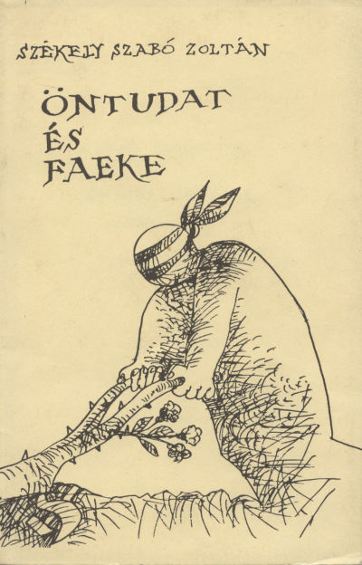 Székely Szabó Zoltán: Öntudat és faeke - 1. kép