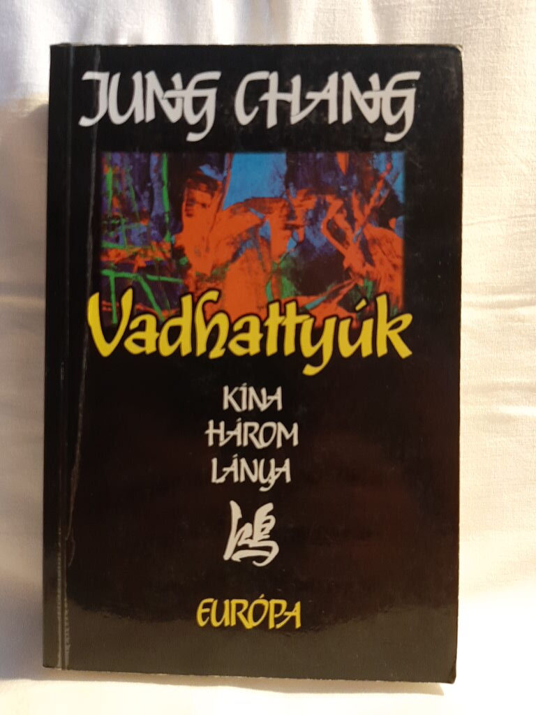 Jung Chang: Vadhattyúk : Kína három lánya - 1. kép
