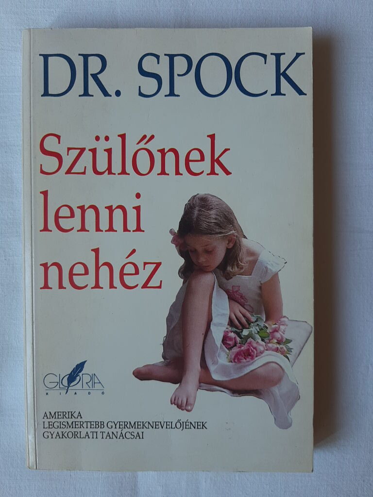 Benjamin Spock: Szülőnek lenni nehéz - 1. kép