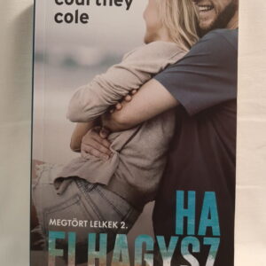 Courtney Cole: Ha elhagysz