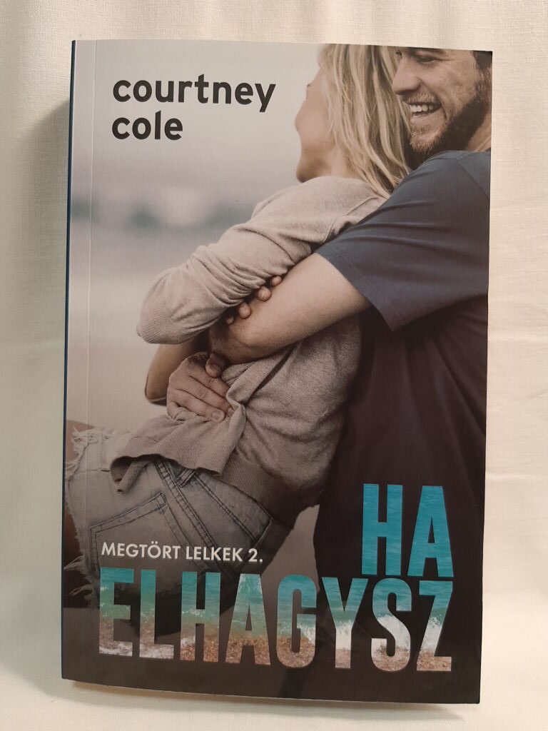 Courtney Cole: Ha elhagysz - 1. kép