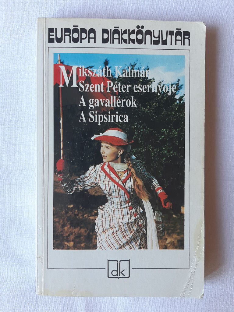 Mikszáth Kálmán: Szent Péter esernyője / A gavallérok / A Sipsirica - 1. kép