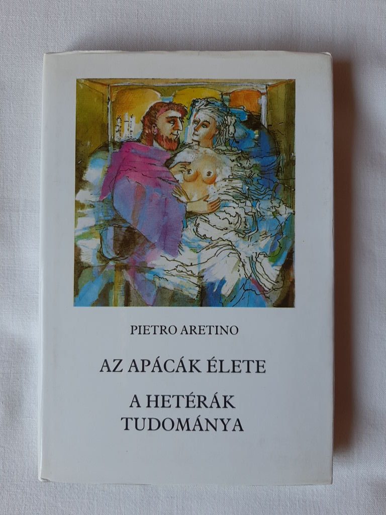 Pietro Aretino: Az apácák élete / A hetérák tudománya - 1. kép