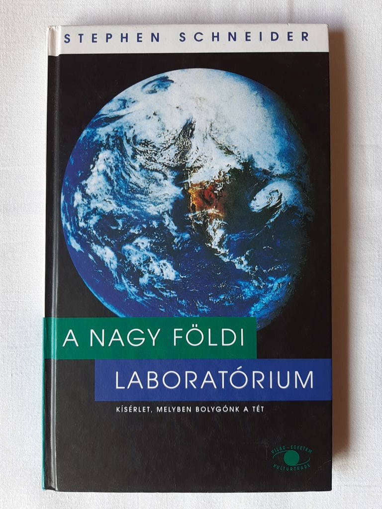 Stephen Schneider: A nagy földi laboratórium - 1. kép