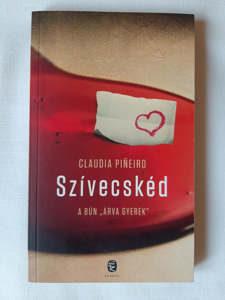 Claudia Pineiro: Szívecskéd - 1. kép