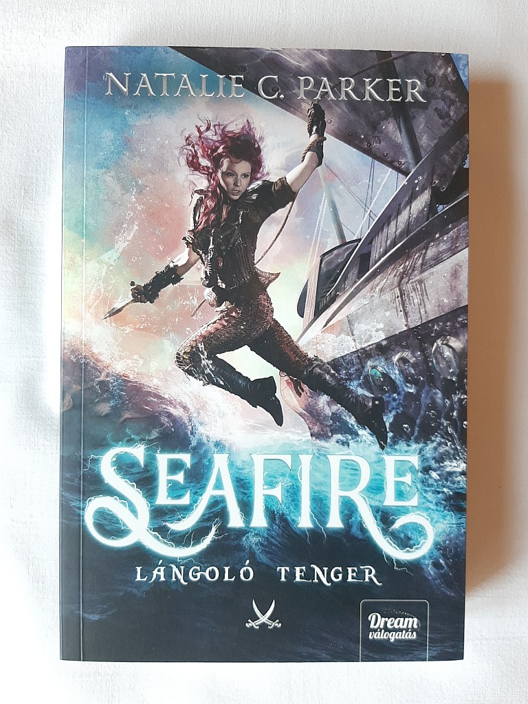 Natalie C. Parker: Seafire - Lángoló tenger - 1. kép
