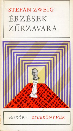 Stefan Zweig: Érzések zűrzavara