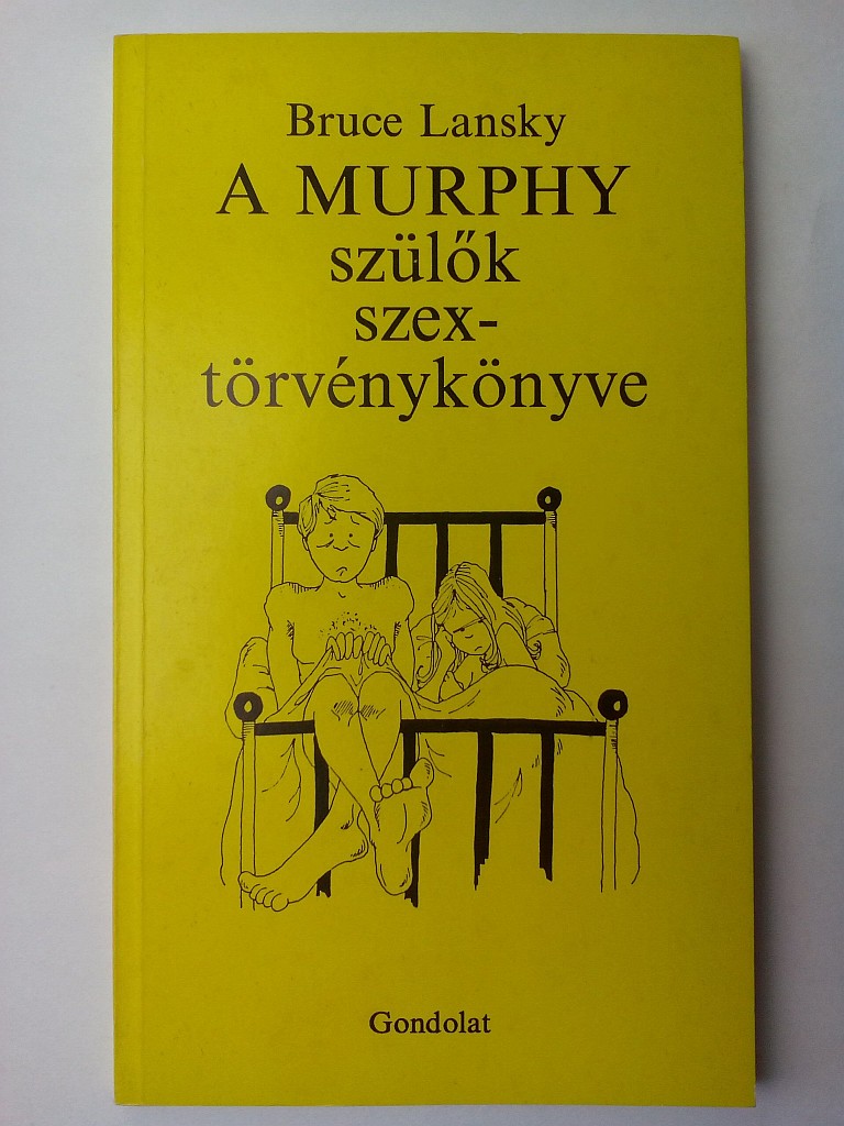 Bruce Lansky: A Murphy szülők szextörvénykönyve - 1. kép