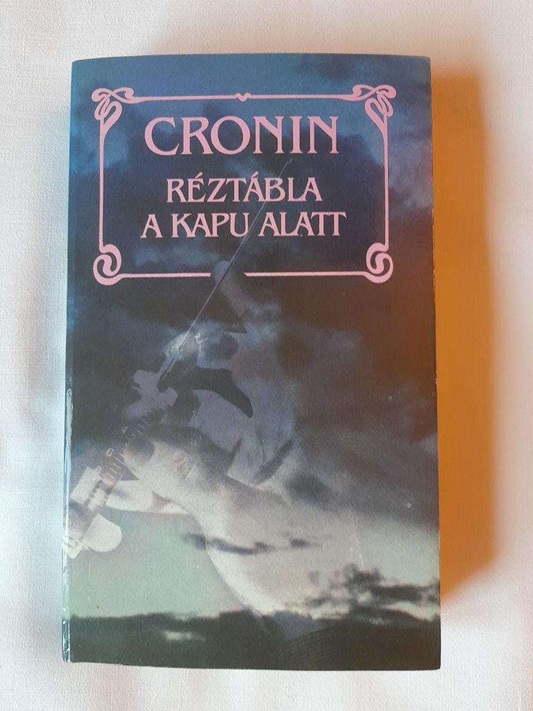 A. J. Cronin: Réztábla a kapu alatt - 1. kép
