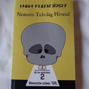 Varga Ferenc József: Nemzeti Túlvilág Hivatal