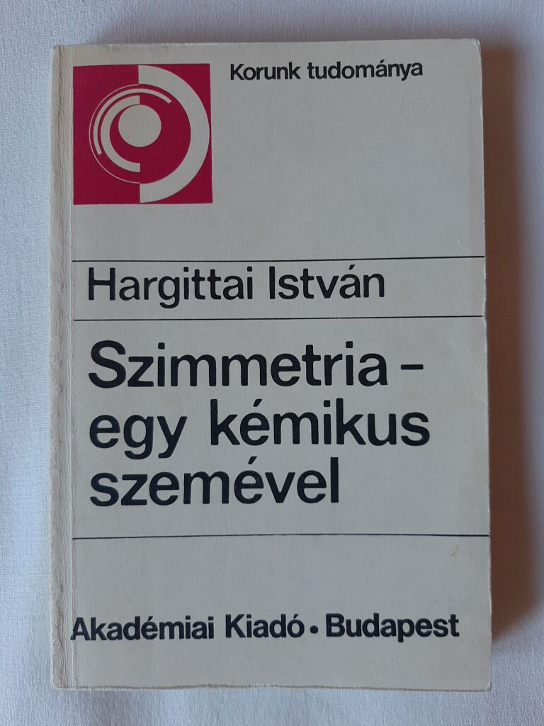 Hargittai István: Szimmetria – egy kémikus szemével - 1. kép