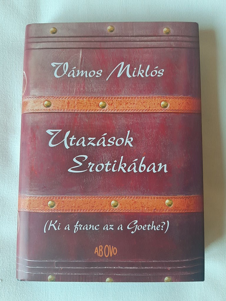 Vámos Miklós: Utazások Erotikában - 1. kép