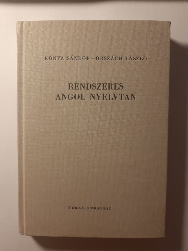 Kónya Sándor, Országh László: Rendszeres angol nyelvtan - 1. kép