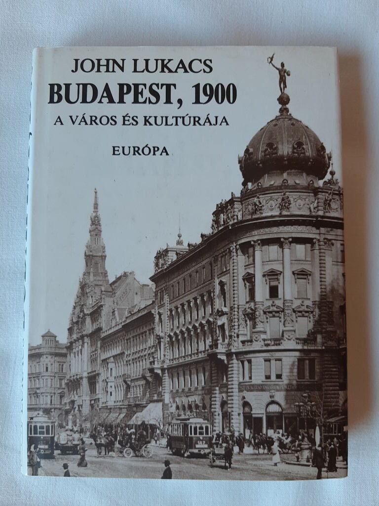 John Lukacs: Budapest, 1900 - 1. kép