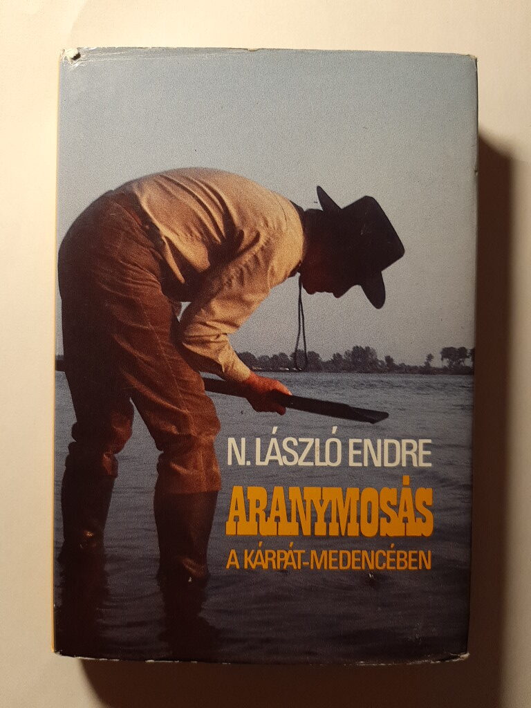 N. László Endre: Aranymosás a Kárpát-medencében - 1. kép