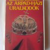 Kristó Gyula, Makk Ferenc: Az Árpád-házi uralkodók - Thumbnail Image 1